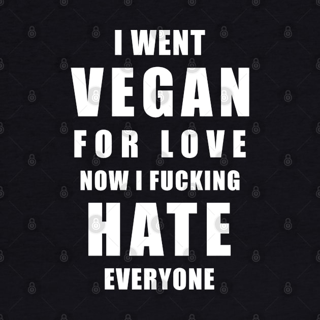 I went Vegan for Love Now I fucking have everyone by Stoney09